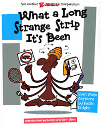 What a long strange strip it's been Keith Knight book What a long strange strip it's been